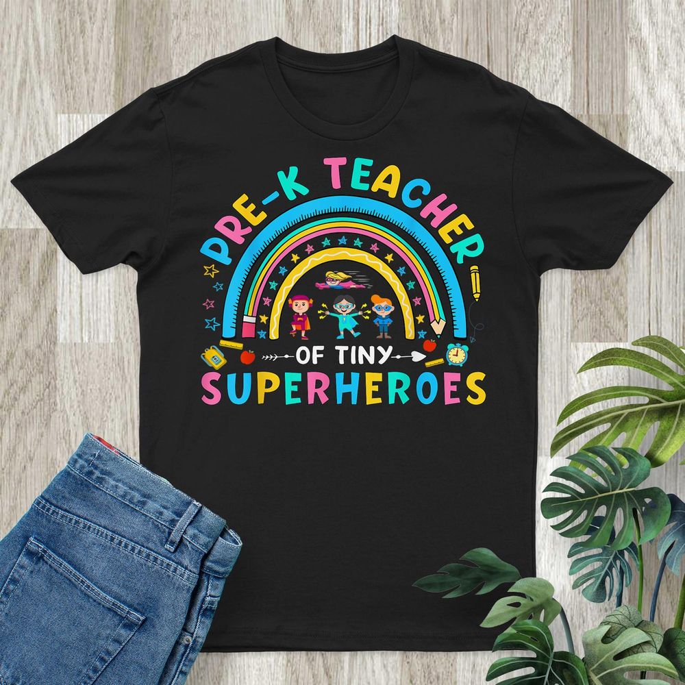 Prek Teacher Of Tiny Superheroes Kindergarten Back To School Shirt Unisex Standard T-Shirt black s